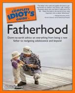 The Complete Idiot's Guide to Fatherhood di Kevin Osborn edito da Alpha Books