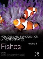 Hormones and Reproduction of Vertebrates, Volume 1: Fishes edito da ACADEMIC PR INC