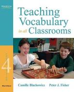 Teaching Vocabulary In All Classrooms di Camille Blachowicz, Peter J. Fisher edito da Pearson Education (us)