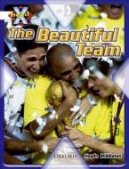 Project X: Working As A Team: The Beautiful Team di Haydn Middleton edito da Oxford University Press