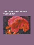 The Quarterly Review (v. 131) di Unknown Author, Books Group, Anonymous edito da General Books Llc