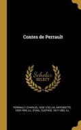 Contes de Perrault di Charles Perrault, Antoinette Lix, Gustave Staal edito da WENTWORTH PR
