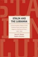 Stalin And The Lubianka di David R. Shearer, Vladimir Khaustov edito da Yale University Press