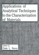 Applications of Analytical Techniques to the Characterization of Materials di Sandro Merino, Dale L. Perry, American Chemical Society edito da Springer US