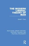 The Modern Liberal Theory Of Man di Gerald F. Gaus edito da Taylor & Francis Ltd