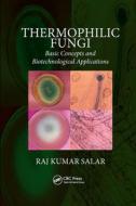 Thermophilic Fungi di Raj Kumar Salar edito da Taylor & Francis Ltd
