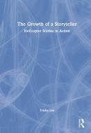 The Growth Of A Storyteller di Trisha Lee edito da Taylor & Francis Ltd