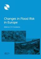 Changes in Flood Risk in Europe di Zbigniew W. Kundzewicz edito da CRC Press