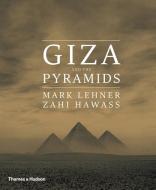 Giza and the Pyramids di Mark Lehner, Zahi Hawass edito da Thames & Hudson Ltd