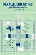 Parallel Computing di T. J. Fountain edito da Cambridge University Press