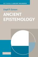 Ancient Epistemology di Lloyd P. Gerson edito da Cambridge University Press