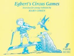 Egbert's Circus Games edito da Faber Music Ltd