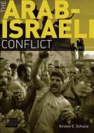 The Arab-israeli Conflict di Kirsten E. Schulze edito da Taylor & Francis Ltd