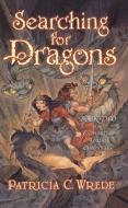 Searching for Dragons di Patricia C. Wrede edito da Turtleback Books