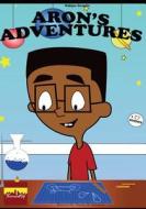 Aron's Adventures: Coloring Book di Nahjee Grant edito da Aces Klick Books