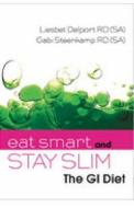 Eat Smart, Stay Slim di Gabi Steenkamp, Liesbet Delport edito da Tafelberg Publishers Ltd