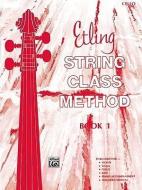 Etling String Class Method, Bk 1: Cello di Forest Etling edito da ALFRED PUBN