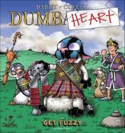 Dumbheart: A Get Fuzzy Collection di Darby Conley edito da Andrews McMeel Publishing