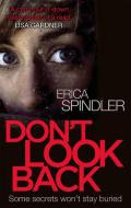 Don't Look Back di Erica Spindler edito da Little, Brown Book Group