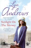Sunlight on the Mersey di Lyn Andrews edito da Headline Publishing Group