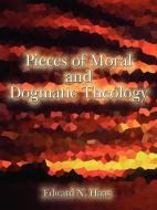 Pieces of Moral & Dogmatic Theology di Edward N. Haas edito da AuthorHouse
