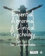 Essential Abnormal and Clinical Psychology di Matt Field, Sam Cartwright-Hatton edito da SAGE Publications Inc