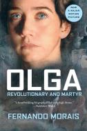 Olga: Revolutionary and Martyr di Fernando Morais edito da GROVE ATLANTIC