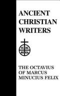The Octavius di Minucius Felix edito da Paulist Press International,u.s.