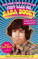 They Call Me Baba Booey di Gary Dell'Abate, Chad Millman edito da SPIEGEL & GRAU