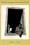 The Brazilian Photographs of Genevieve Naylor, 1940-1942 di Robert M. Levine edito da Duke University Press