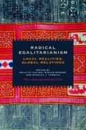 Radical Egalitarianism di Miriam Goheen, Stanley Jeyaraja Tambiah edito da Fordham University Press