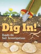 Dig In! di Nsta Press edito da National Science Teachers Association