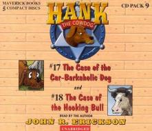 Hank the Cowdog CD Pack #9: The Case of the Car-Barkaholic Dog/The Case of the Hooking Bull di John R. Erickson edito da Maverick Books (TX)