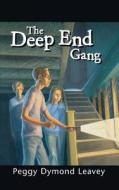 The Deep End Gang di Peggy Dymond Leavey edito da NAPOLEON PUB