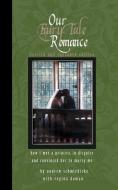 Our Fairy Tale Romance di Andrew Schmiedicke, Regina Doman edito da Regina Doman