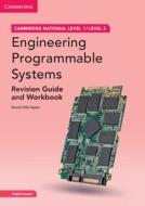 Cambridge National in Engineering Programmable Systems Revision Guide and Workbook with Digital Access (2 Years): Level 1/Level 2 [With Access Code] di David Hills-Taylor edito da CAMBRIDGE