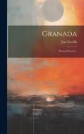 Granada: Poema Oriental... di José Zorrilla edito da LEGARE STREET PR