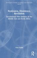 Resistance, Dissidence, Revolution di Viola Shafik edito da Taylor & Francis Ltd