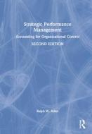 Strategic Performance Management di Ralph W. Adler edito da Taylor & Francis Ltd