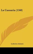 La Cassaria (1560) di Lodovico Ariosto edito da Kessinger Publishing