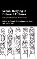 School Bullying in Different Cultures edito da Cambridge University Press