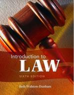 Introduction to Law di Beth Walston-Dunham edito da Cengage Learning, Inc