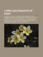 Lord-lieutenants Of Kent: George Villier di Books Llc edito da Books LLC, Wiki Series