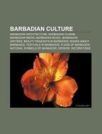 Barbadian Culture: Bajan, Culture Of Bar di Books Llc edito da Books LLC, Wiki Series