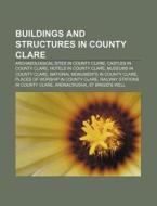 Buildings And Structures In County Clare di Books Llc edito da Books LLC, Wiki Series