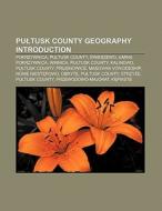 Pultusk County geography Introduction di Books Llc edito da Books LLC, Reference Series