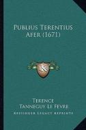 Publius Terentius Afer (1671) di Terence edito da Kessinger Publishing