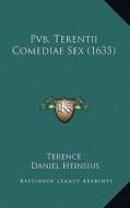Pvb. Terentii Comediae Sex (1635) di Terence edito da Kessinger Publishing