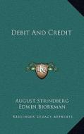 Debit and Credit di August Strindberg edito da Kessinger Publishing