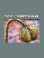 The Southern Workman di Books Group edito da Rarebooksclub.com